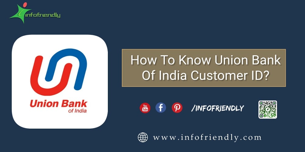 How Do I Know My Union Bank Customer Id